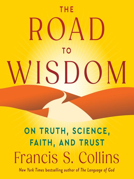 Title details for The Road to Wisdom by Francis S. Collins - Wait list